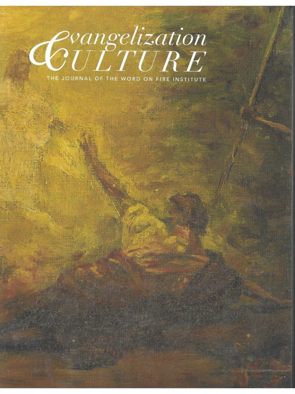Evangelization Culture Journal of the Word on Fire #18 Conversion Winter 2023